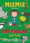 Mızmız : Hayvanlar Çok Tatlı