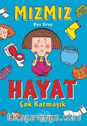 Mızmız / Hayat Çok Karmaşık