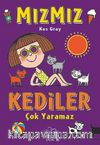 Mızmız / Kediler Çok Yaramaz
