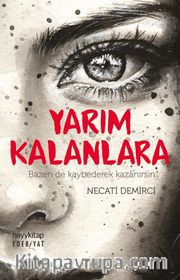 Yarım Kalanlara