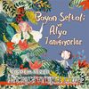 Bayan Şeftali ve Alya Tanışıyorlar