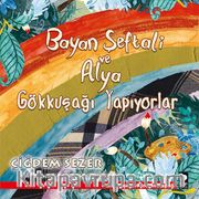 Bayan Şeftali ve Alya Gökkuşağı Yapıyorlar