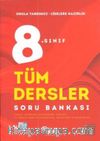 8. Sınıf Tüm Dersler Soru Bankası