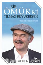 Bir Ömür Ki Yılmaz Büyükerşen