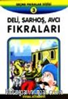 Deli, Sarhoş, Avcı Fıkraları