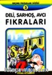 Deli, Sarhoş, Avcı Fıkraları