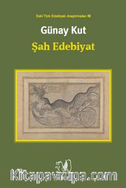 Şah Edebiyat / Eski Türk Edebiyatı Araştırmaları III