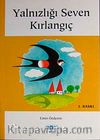 Yalnızlığı Seven Kırlangıç