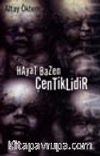 Hayat Bazen Çentiklidir