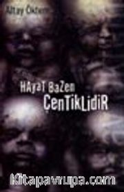 Hayat Bazen Çentiklidir