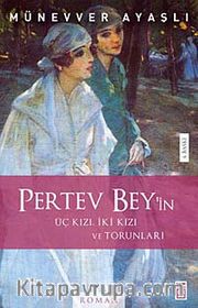 Pertev Bey'in Üç Kızı, İki Kızı ve Torunları