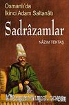 Sadrazamlar & Osmanlı'da İkinci Adam Saltanatı