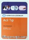 Acil Tıp - Klinik Olgu Çözümleri
