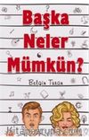 Başka Neler Mümkün?