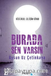 Burada Sen Varsın