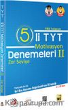 5’li TYT Motivasyon Denemeleri 2 Zor  Seviye