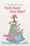 Eşek Nasıl Kral Oldu?