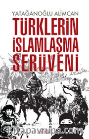 Türklerin İslamlaşma Serüveni
