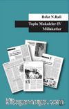 Toplu Makaleler 4 / Mülakatlar