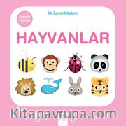 Hayvanlar / İlk Emoji Kitabım 