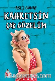 Kahretsin Çok Güzelim