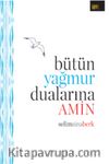 Bütün Yağmur Dualarına Amin