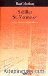 Sebiller Su Vermiyor Söyleşiler-Denemeler