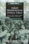 Askeri Müdahalelerin Orduya Etkisi Hiyerarşi Dışı Örgütlenmeden Emir Komuta Zincirine