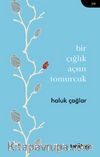 Bir Çığlık Açsın Tomurcuk