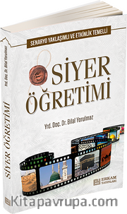 Siyer Öğretimi - Senaryo Yaklaşımlı ve Etkinlik Temelli 