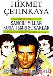 68'den 78'e Sancılı Yıllar Kuşatılmış Sokaklar