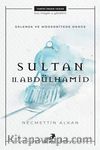 Gelenek ve Modernitede Denge: Sultan II. Abdülhamid