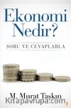 Ekonomi Nedir? Soru ve Cevaplarla