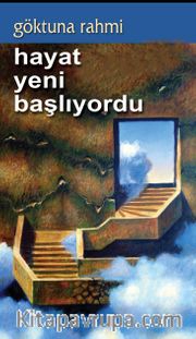 Hayat Yeni Başlıyordu