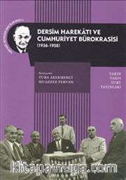 Dersim Harekatı ve Cumhuriyet Bürokrasisi (1936-1950)