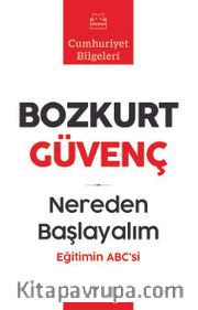 Nereden Başlayalım <br /> Eğitimin ABC’si