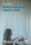 Kendinin Sahibi Olmak Özgürlük  ve Eşitlik