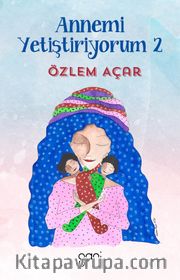 Annemi Yetiştiriyorum 2