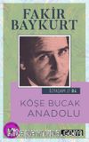 Köşe Bucak Anadolu / Özyaşam Öyküsü: 04