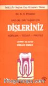Sağlıklı Bir Yaşam İçin Dişleriniz Koruma-Tedavi-Protez