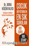 Çocuk Büyütürken En Sık Sorulan 100 Soru ve 100 Cevap