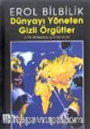 Dünyayı Yöneten Gizli Örgütler  CFR-Bilderberg-Trilateral