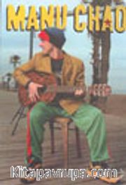 Manu Chao Hayatı ve Şarkıları