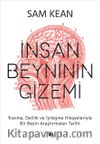 İnsan Beyninin Gizemi – Travma, Delilik ve İyileşme Hikayeleriyle Bir Beyin 