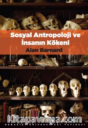 Sosyal Antropoloji ve İnsanın Kökeni