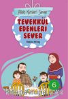 Allah Kimleri Sever 6 / Tevekkül Edenleri Sever