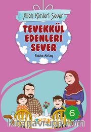 Allah Kimleri Sever 6 / Tevekkül Edenleri Sever