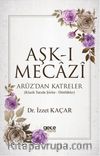 Aşk-ı Mecazi & Aruz'dan Katreler