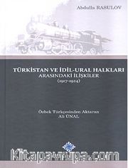 Türkistan ve İdil-Ural Halkları Arasındaki İlişkiler (1917-1924) 2017