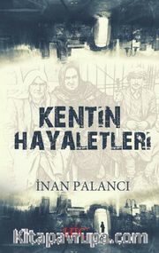 Kentin Hayaletleri